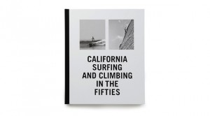 Daily Tips: California Surfing and Climbing in the 50s